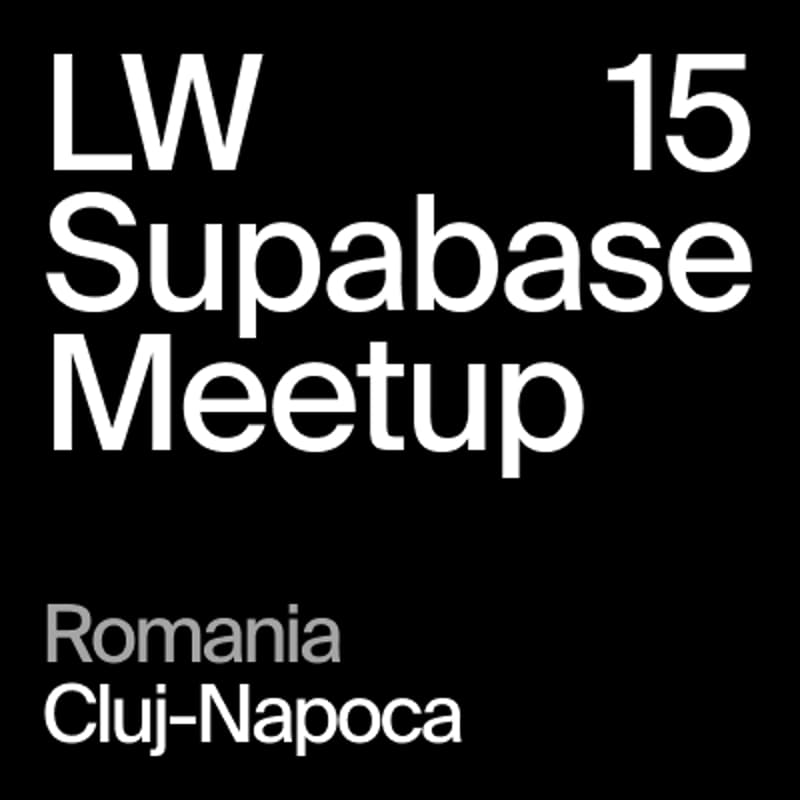 Cover Image for LW15 - Romania, Cluj-Napoca - Supabase Meetup