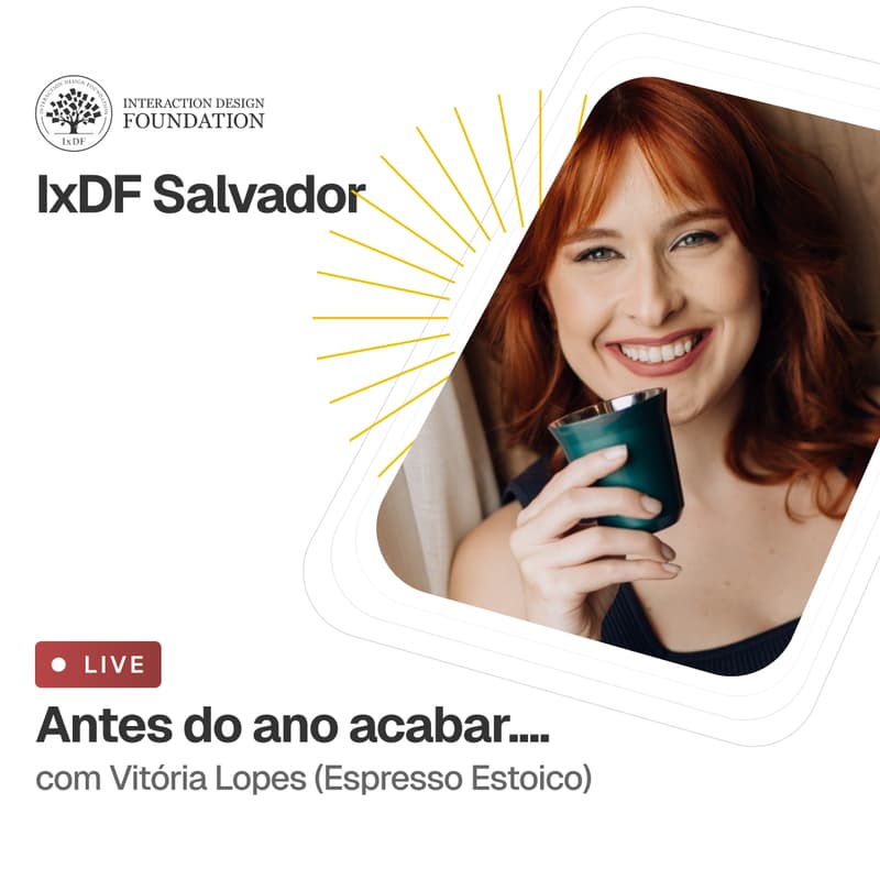Cover Image for IxDF Salvador Live: Antes do ano acabar... com Vitória Lopes (Espresso Estoico)
