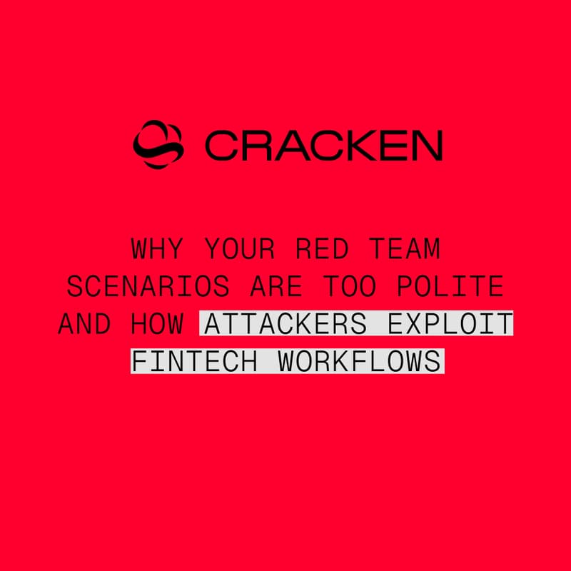 Cover Image for Why Your Red Team Scenarios Are Too Polite and How Attackers Exploit Fintech Workflows