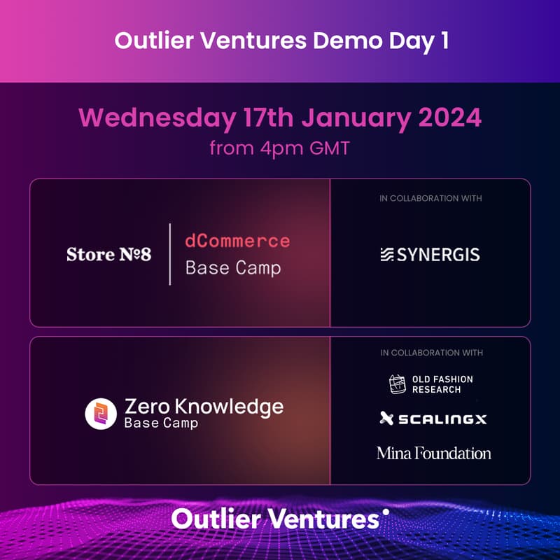 Cover Image for Outlier Ventures Demo Day 1 - Store Nº8 dCommerce & ZK Base Camps
