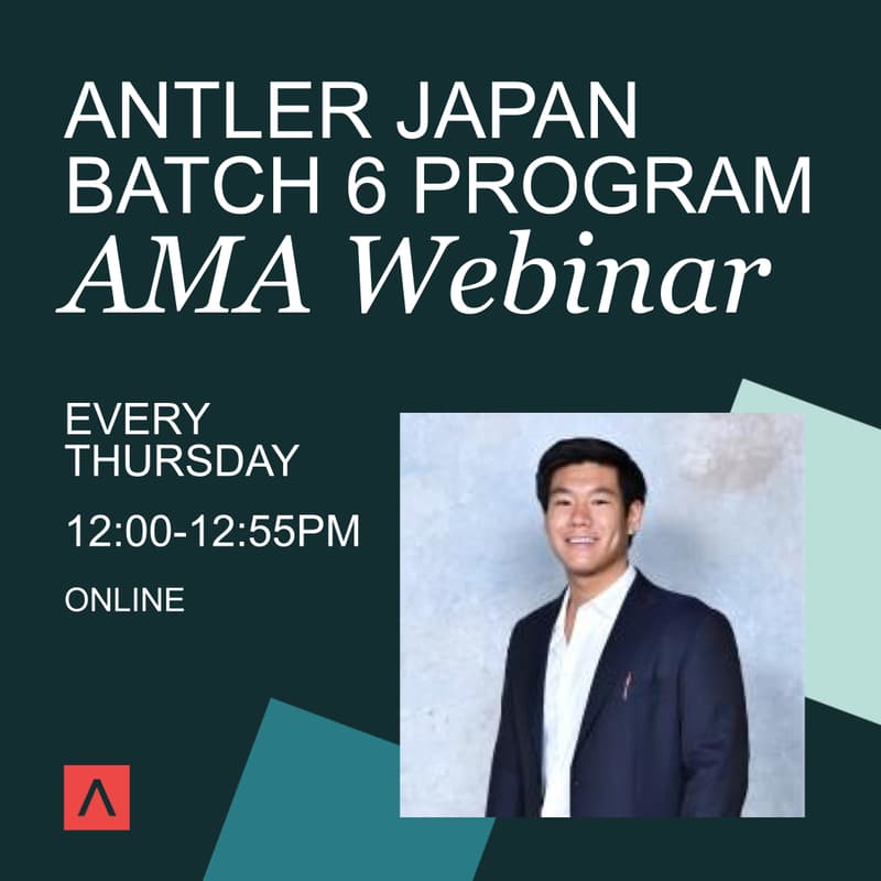 Cover Image for Antler Residency in Japan - Batch 6 | Weekly Ask-Me-Anything ONLINE