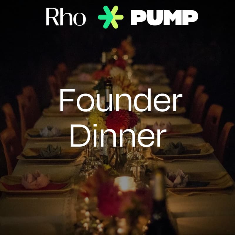 Cover Image for Rho x Pump: Founder Dinner
