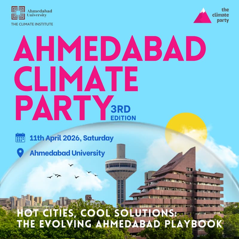 Cover Image for Ahmedabad Climate Party | Hot cities, cool solutions: The evolving Ahmedabad playbook