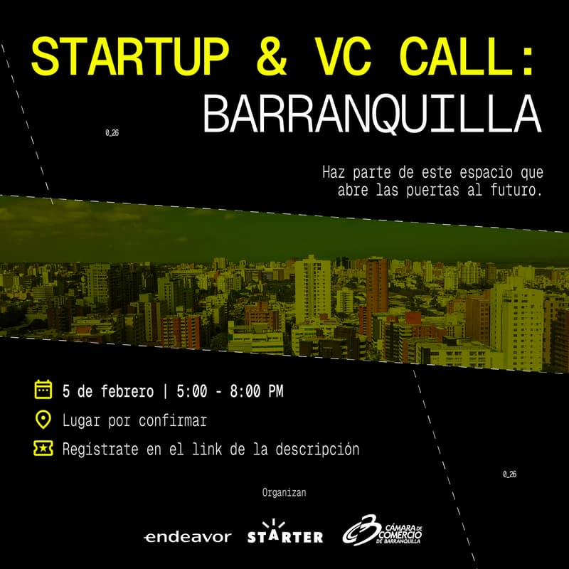 Cover Image for Endeavor & Starter | Startups & VC Call Barranquilla