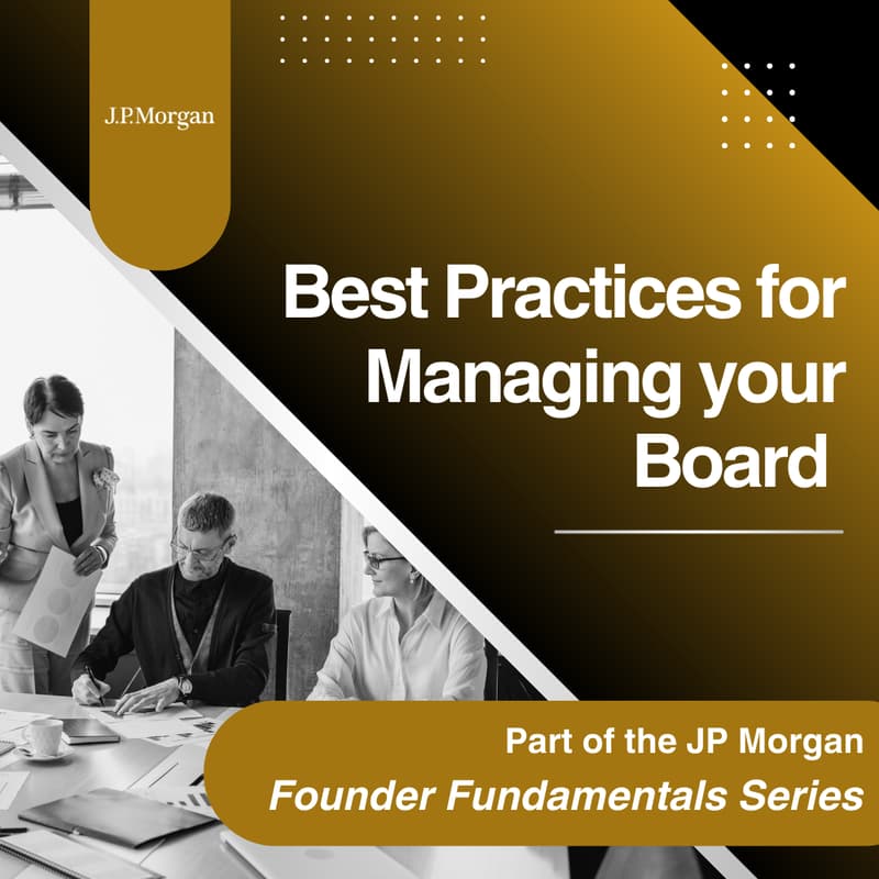 Cover Image for Best Practices for Managing your Board - (Founder Fundamentals Series)