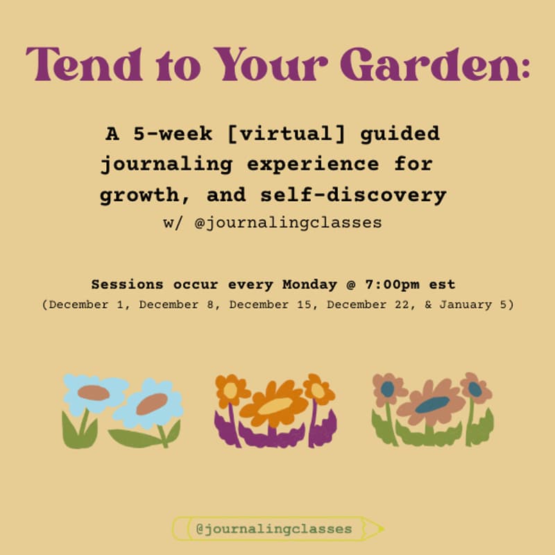 Cover Image for Tend to Your Garden: A 5-Week Journey of Growth & Self-Discovery Through Journaling