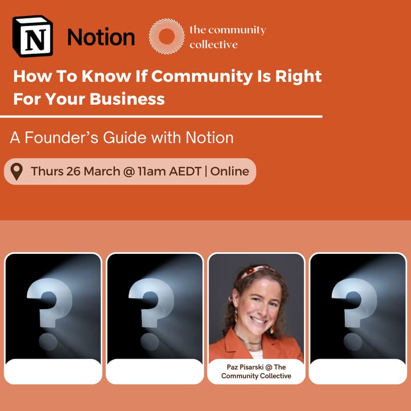 Cover Image for 🏵 Notion x The CC: How To Know If Community Is Right For Your Business
