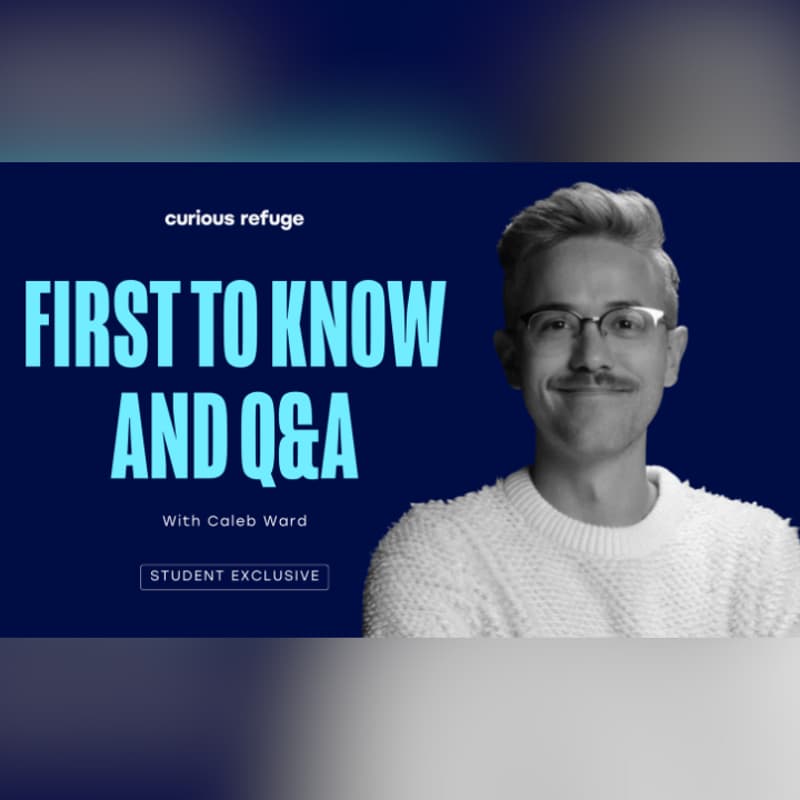 Cover Image for Curious Refuge: First To Know + Q&A with Caleb Ward