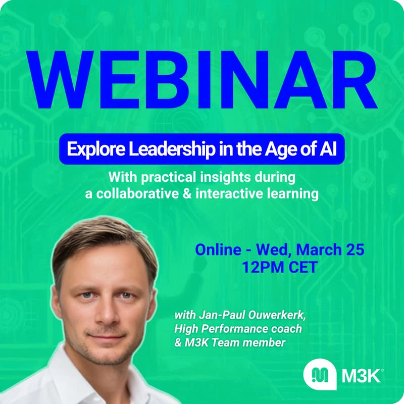 Cover Image for M3K Webinar - Explore Leadership in the Age of AI, with practical insights during a collaborative & interactive learning