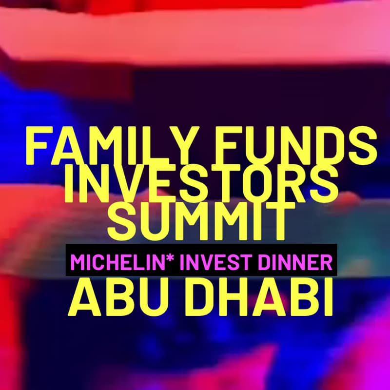 Cover Image for 🇦🇪🥂🥑Michelin* Invest Dinner🥂🕯Family Offices & Investors Summit 📍Abu Dhabi Finance Week #F1 #ADFW 📍Dec 7 6-8 PM