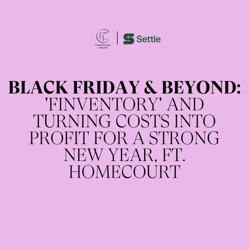 Cover Image for Black Friday & Beyond: 'Finventory' and Turning Costs into Profit for a Strong New Year, ft. Homecourt