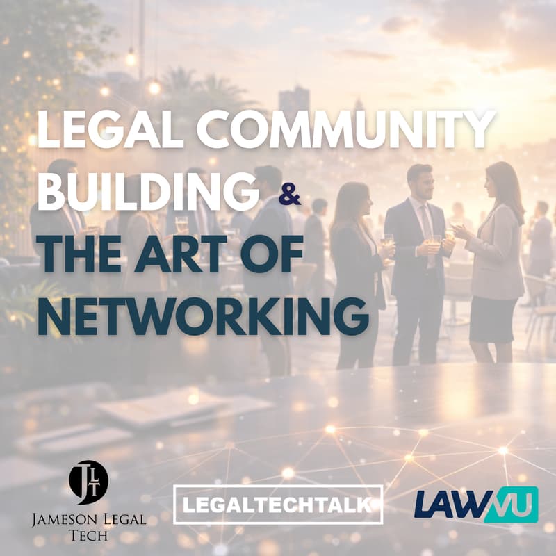 Cover Image for Legal Community Building & The Art of Networking