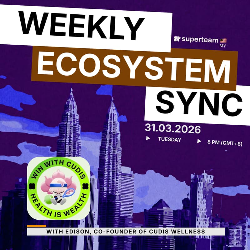 Cover Image for Superteam MY Ecosystem Sync ft. Cudis Wellness