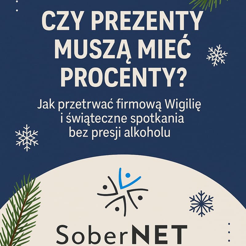 Cover Image for Meetup #2 SoberNET Biznes na trzeźwo - Czy prezenty muszą mieć procenty?