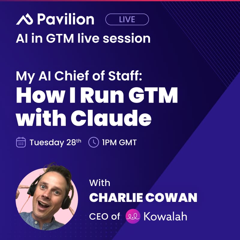 Cover Image for Pavilion AI in GTM live session: My AI Chief of Staff: How I Run GTM with Claude with Charlie Cowan