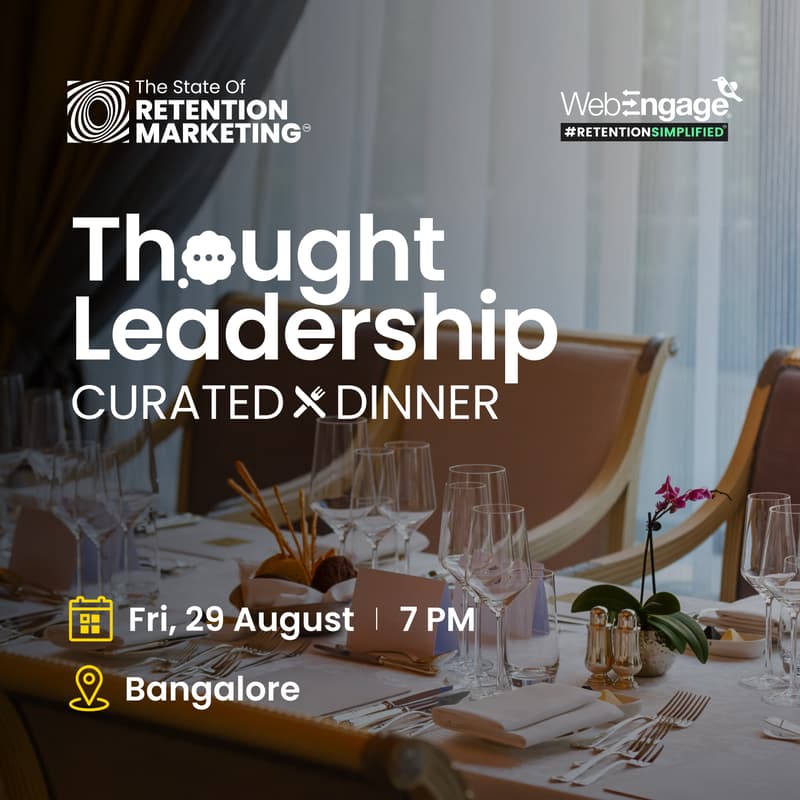 Cover Image for Leaders in Martech Dinner w/ WebEngage | Bangalore 📌
