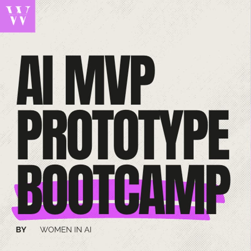 Cover Image for AI MVP Prototype Bootcamp by Women in AI