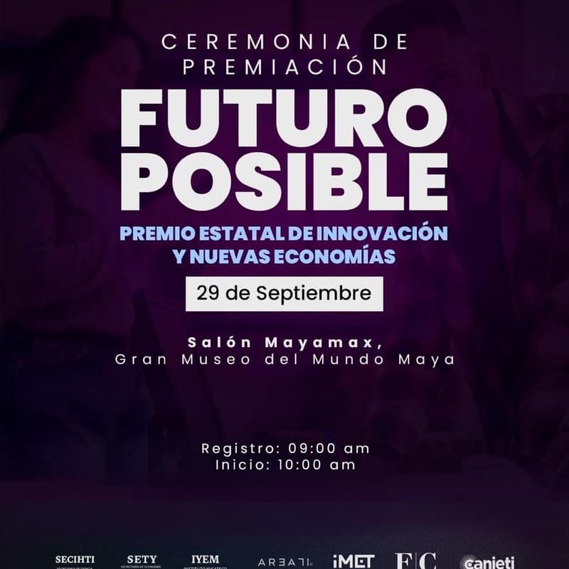 Cover Image for CEREMONIA DE PREMIACIÓN: "FUTURO POSIBLE" PREMIO ESTATAL DE INNOVACIÓN Y NUEVAS ECONOMÍAS