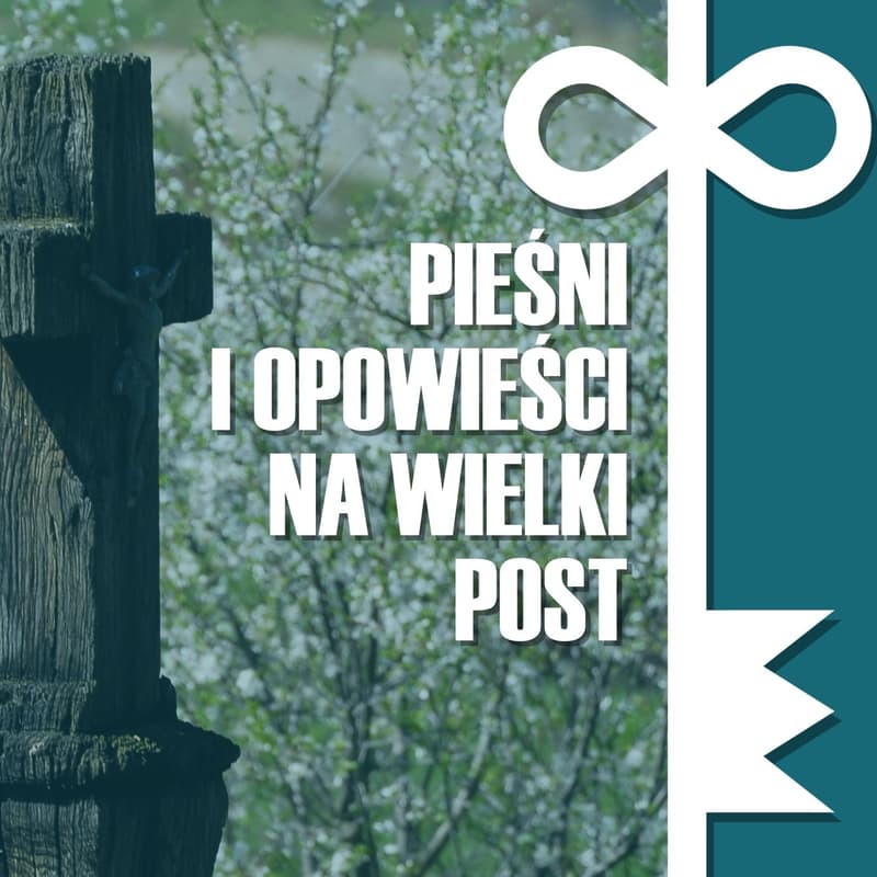 Cover Image for Nasza tradycja: Pieśni i opowieści na Wielki Post