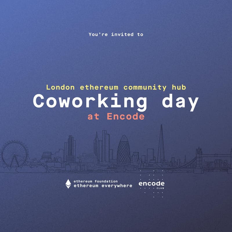Cover Image for Ethereum Community Coworking Day @ Encode Hub