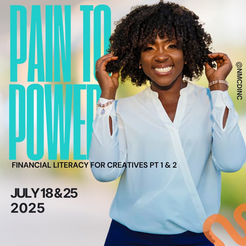 Cover Image for 💰 Financial Literacy for Creatives Pt 1 & 2 — @nmcdinc