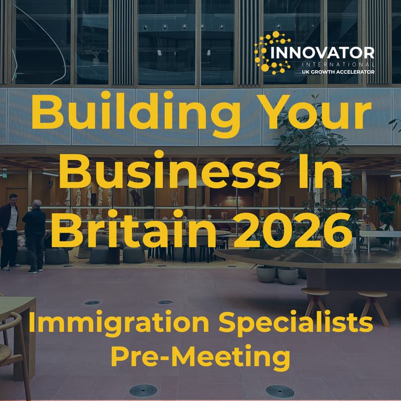 Cover Image for Building Your Business In Britain 2026 || Immigration Pre-Event