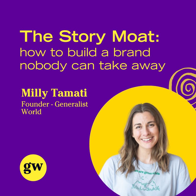 Cover Image for GW Members-Only Masterclass - The Story Moat: how to build a brand nobody can take away