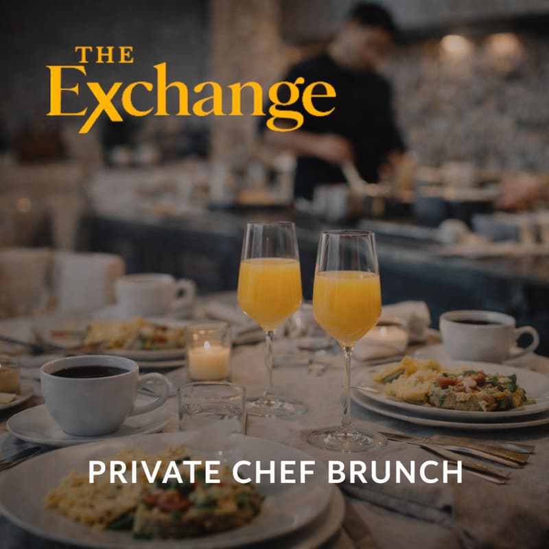 Cover Image for The Exchange: Chef's Table Brunch