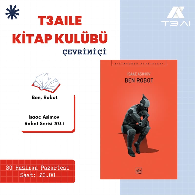T3AILE Kitap Kulübü #4 | Ben Robot, Isaac Asimov için kapak görseli