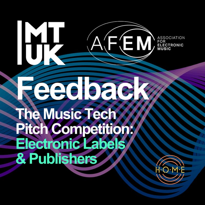 Cover Image for Feedback - The Music Tech Pitch Competition: Electronic Labels & Publishers