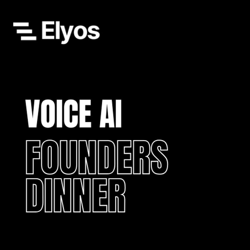 Cover Image for Elyos AI Founders Dinner: Voice AI