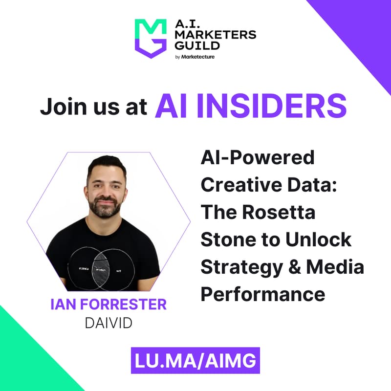 Cover Image for AI Insiders with Ian Forrester on AI-Powered Creative Data: The Rosetta Stone to Unlock Strategy & Media Performance