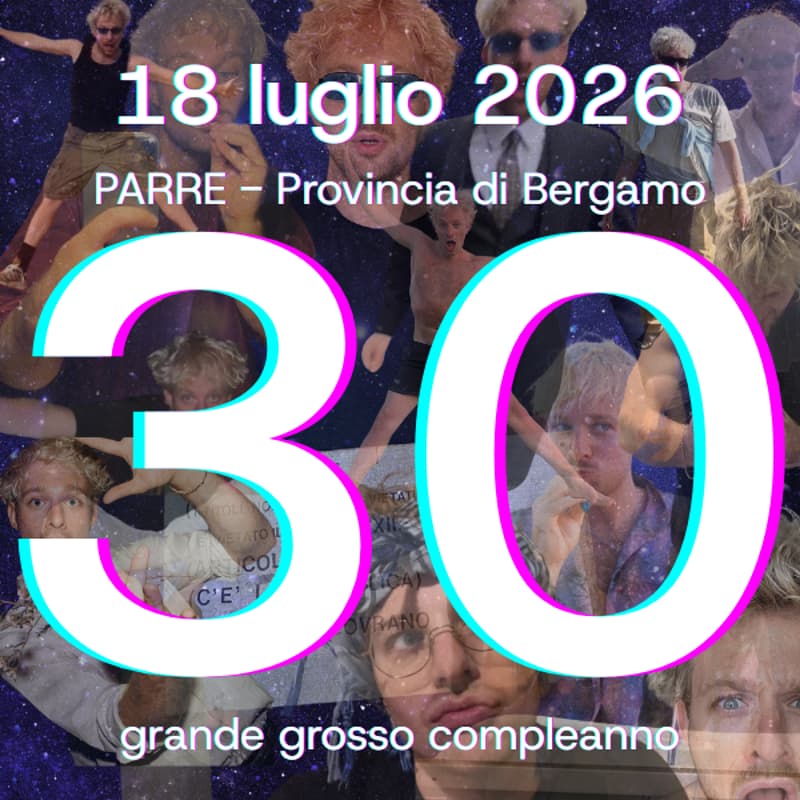 Immagine di copertina per SAVE THE DATE - Grande Grosso 30esimo Compleanno