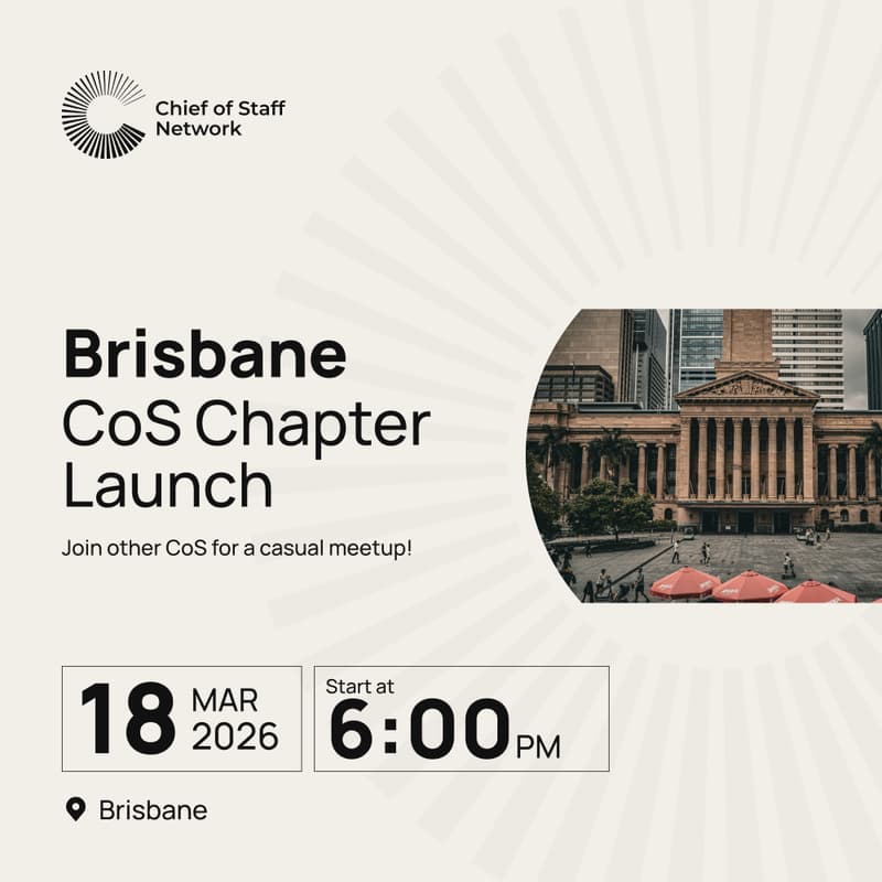 Cover Image for Brisbane Chief of Staff Network Chapter Launch