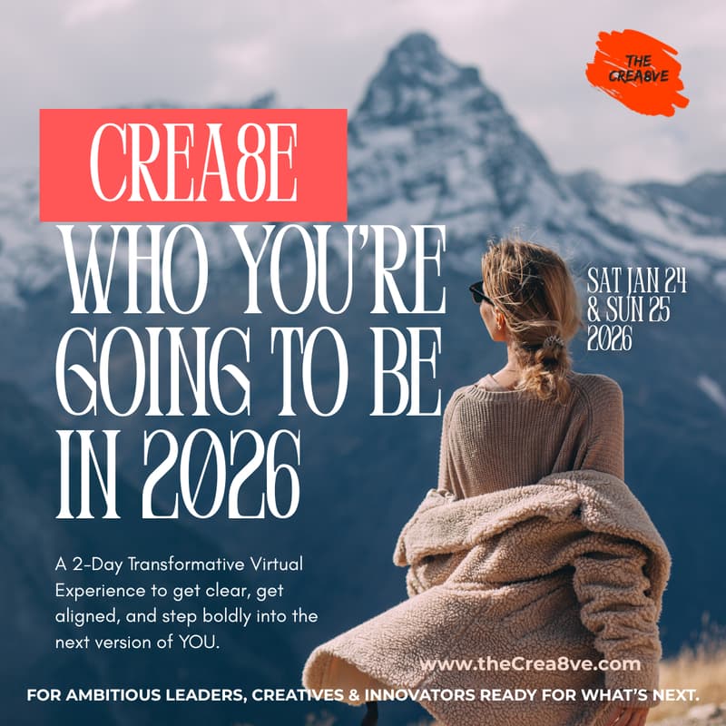 Cover Image for CREA8E Who You're Going To Be in 2026 (2 day virtual event)