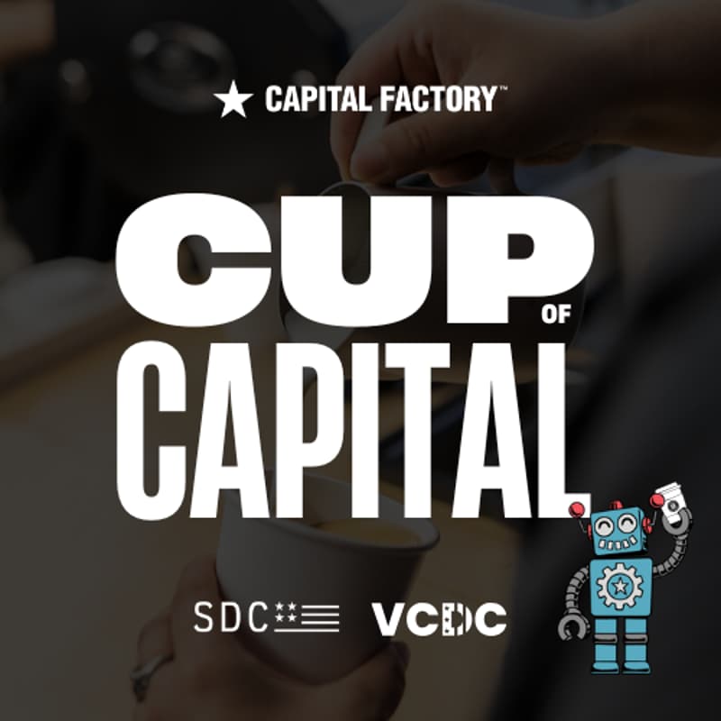 Cover Image for Cup of Capital powered by Capital Factory