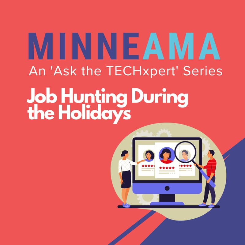 Cover Image for MinneAMA: Job Hunting During the Holidays (IRL + Virtual)