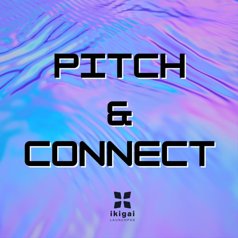 Cover Image for Pitch & Connect - by ikigai Launchpad