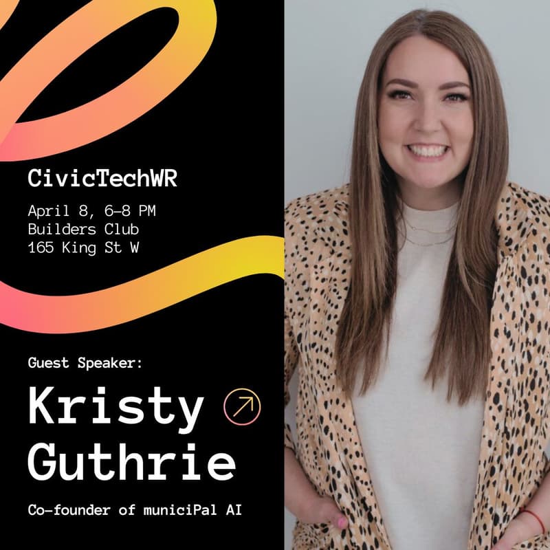 Cover Image for CivicTechWR Hacknight - with Kristy Guthrie of MuniciPal AI