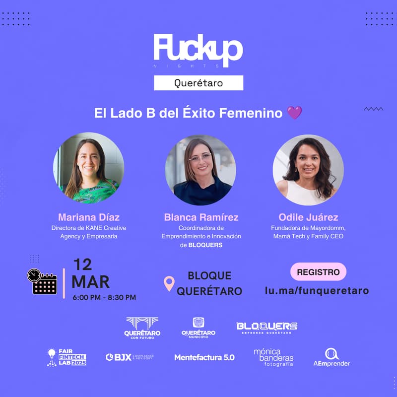 Cover Image for Fuckup Nights Querétaro | El Lado B del Éxito Femenino 💜