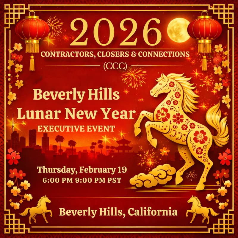 Cover Image for 2026 Contractor, Closers & Connections (CCC) Beverly Hills Lunar New Year Executive Event