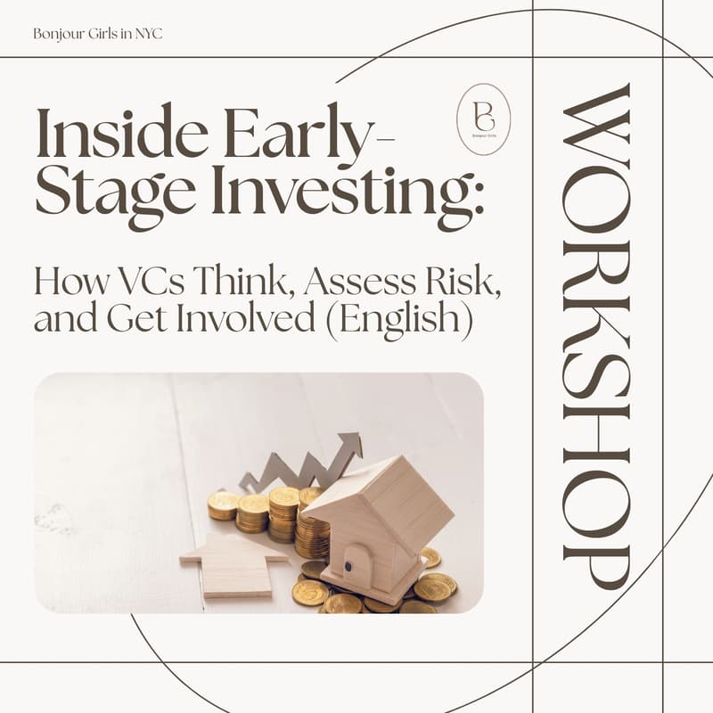 Cover Image for Bonjour Girls in NYC - Inside Early-Stage Investing: How VCs Think, Assess Risk, and Get Involved (English)
