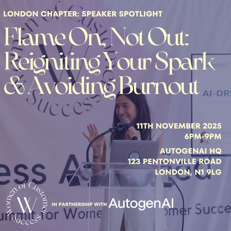 Cover Image for Women of Customer Success London: Flame On, Not Out: Reigniting Your Spark & Avoiding Burnout