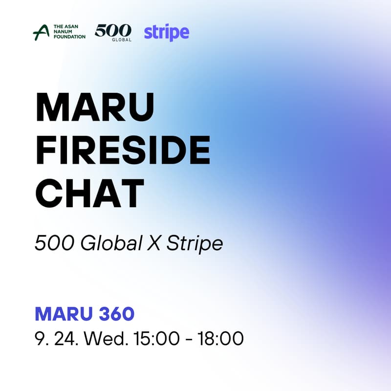 Cover Image for [MARU Fireside Chat] w/ 500 Global & Stripe