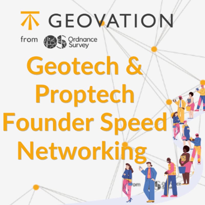 Cover Image for Geotech & Proptech Founder Speed Networking (with OS Data Q&A)