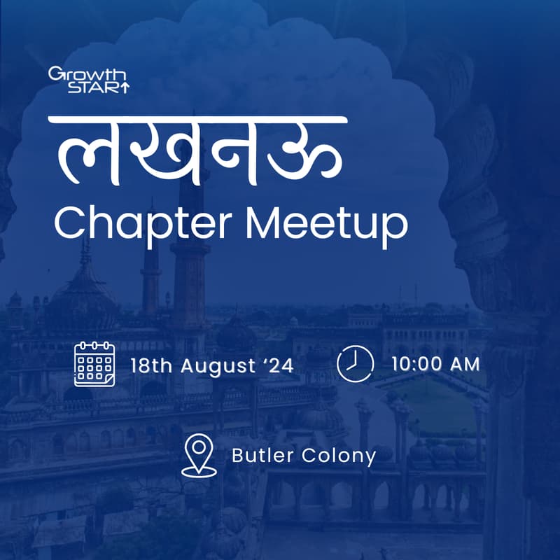 Cover Image for GrowthStart Lucknow Chapter Meetup - August