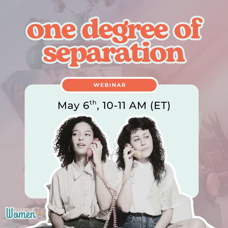 Cover Image for One Degree of Separation - Presented by Startup Women NC