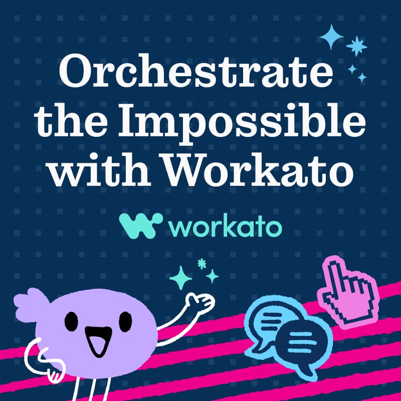 Cover Image for Orchestrate the Impossible with Workato
