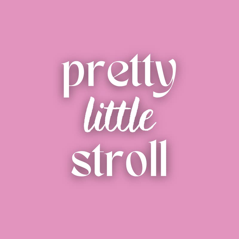 Cover Image for PRETTY LITTLE STROLL: 10k Steps + FREE Treats!