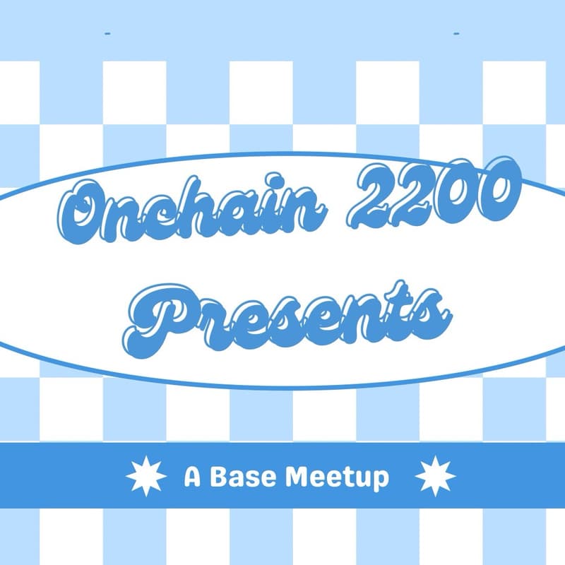 Cover Image for Onchain 2200 - A Base Meetup